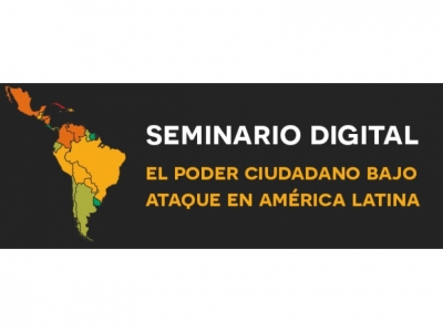 Seminario virtual: El poder ciudadano bajo ataque en América Latina