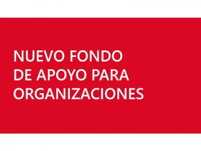 Nuevo fondo para apoyo a organizaciones