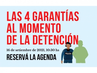 Conferencia internacional sobre las garantías en los primeros momentos de la detención en las seccionales policiales  