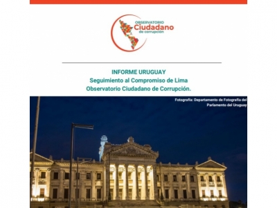 INFORME URUGUAY Seguimiento al Compromiso de Lima Observatorio Ciudadano de Corrupción