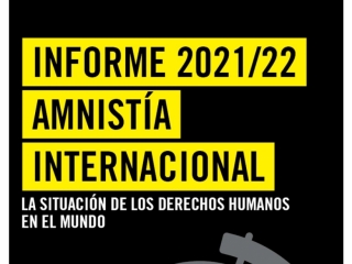 Informe Anual 2021-22 de Amnistía Internacional: “La situación de los derechos humanos en el mundo”