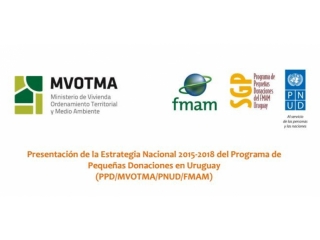 Presentación de la Estrategia Nacional 2015-2018 del Programa de Pequeñas Donaciones en Uruguay
