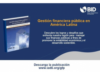 Para conocer los logros y desafíos de los sistemas de gestión financiera pública en América Latina