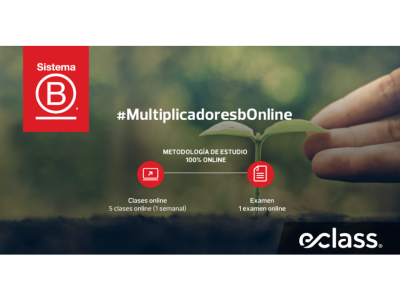 Invitación a ser agentes de cambio: MultiplicadoresB OnLine junto a la Empresa B eClass