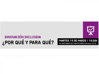 Invitación | Innovación inclusiva: ¿por qué y para qué?