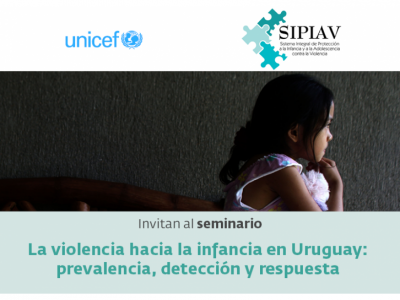 Seminario “La violencia hacia la infancia en Uruguay: prevalencia, detección y respuesta