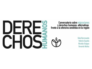 Conversatorio sobre migraciones y derechos humanos: alternativas frente a la ofensiva xenófoba en la región