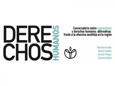 Conversatorio sobre migraciones y derechos humanos: alternativas frente a la ofensiva xenófoba en la región