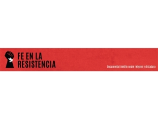 Documental Fe en la resistencia. Últimas funciones.
